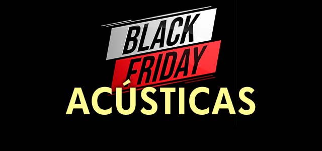 Black Friday Guitarras Acústicas