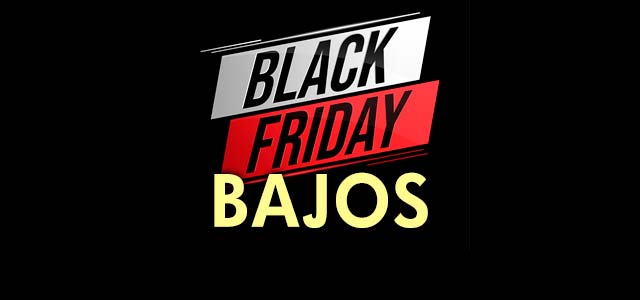 Black Friday Bajos