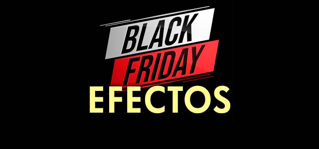 Black Friday Efectos